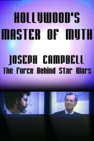 Hollywood’s Master of Myth: Joseph Campbell – The Force Behind Star Wars 1999 one on netflix