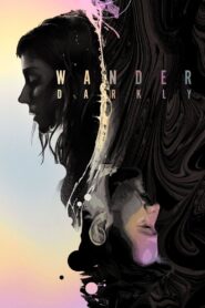 Wander Darkly 2020 one on netflix
