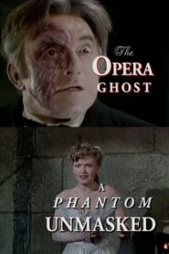 The Opera Ghost: A Phantom Unmasked 2000 one on netflix