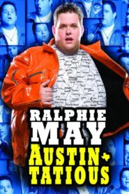 Ralphie May: Austin-Tatious 2008 one on netflix