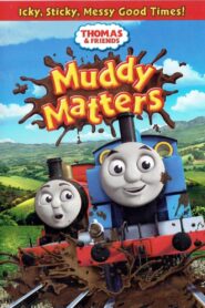 Thomas & Friends: Muddy Matters 2013 one on netflix