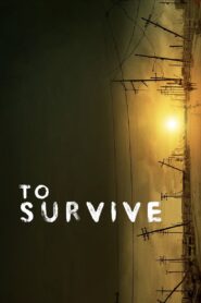 To Survive 2014 one on netflix