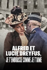 Alfred and Lucie Dreyfus, with Kiss as Deep as My Love 2022 one on netflix