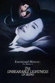 Emotional History: The Making of ‘The Unbearable Lightness of Being’ 2006 one on netflix