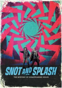 Snot and Splash: The Mystery of Disappearing Holes 2024 one on netflix