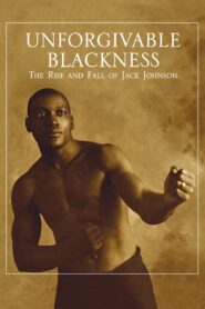 Unforgivable Blackness: The Rise and Fall of Jack Johnson 2004 one on netflix