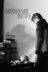 Chekhovian Motifs 2002 one on netflix