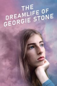 The Dreamlife of Georgie Stone 2022 one on netflix