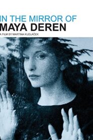 In the Mirror of Maya Deren 2002 one on netflix