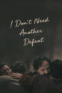 I Don’t Need Another Defeat 2023 one on netflix