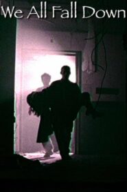 We All Fall Down 2005 one on netflix