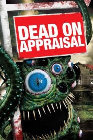Dead on Appraisal 2014 one on netflix