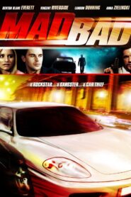 Mad Bad 2007 one on netflix