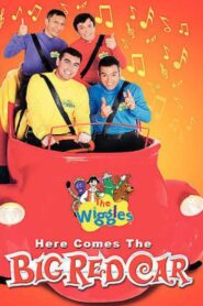 The Wiggles: Here Comes the Big Red Car 2006 one on netflix