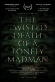The Twisted Death of a Lonely Madman 2016 one on netflix