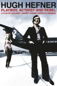 Hugh Hefner: Playboy, Activist and Rebel 2009 one on netflix
