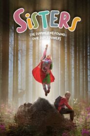 Sisters: The Summer We Found Our Superpowers 2020 one on netflix