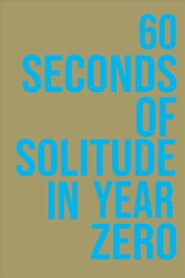 60 Seconds of Solitude in Year Zero 2011 one on netflix