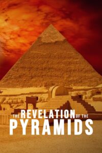 The Revelation of the Pyramids 2010 one on netflix