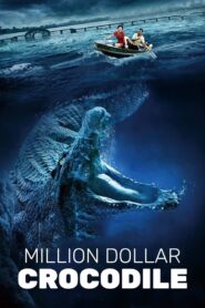Million Dollar Crocodile 2012 one on netflix