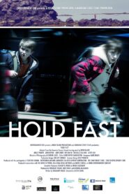Hold Fast 2013 one on netflix