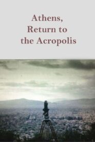 Athens, Return to the Acropolis 1983 one on netflix