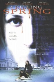 A Killing Spring 2002 one on netflix