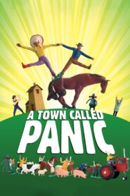 A Town Called Panic 2009 one on netflix