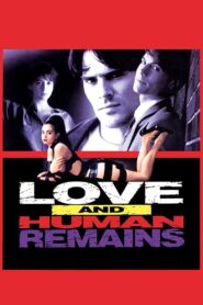 Love & Human Remains 1994 one on netflix