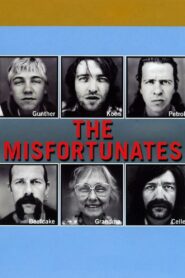 The Misfortunates 2009 one on netflix