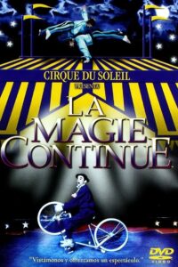 Cirque du Soleil: La Magie Continue 1987 one on netflix