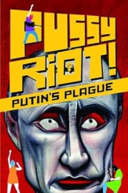 Pussy Riot: Putin’s Plague 2023 one on netflix