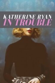 Katherine Ryan: In Trouble 2017 one on netflix