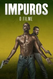 Impuros: O Filme 2019 one on netflix