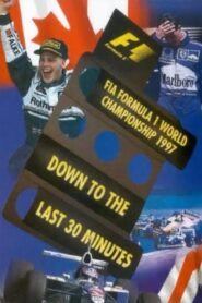 Down To The Last 30 Minutes: The Official Review Of The 1997 FIA Formula One World Championship 1998 one on netflix