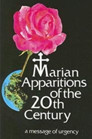 Marian Apparitions of the 20th Century: A Message of Urgency 1991 one on netflix