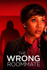 The Wrong Roommate 2016 one on netflix
