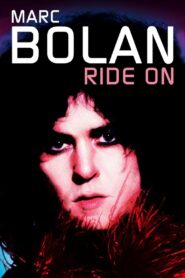 Marc Bolan: Ride On 2005 one on netflix