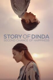 Story of Dinda: Second Chance of Happiness 2021 one on netflix