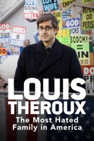 Louis Theroux: The Most Hated Family in America 2007 one on netflix