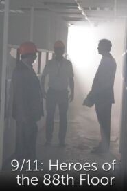 9/11: Heroes of the 88th Floor 2011 one on netflix
