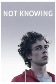 Not Knowing 2019 one on netflix