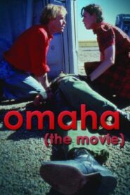 Omaha (The Movie) 1995 one on netflix