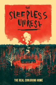 The Sleepless Unrest: The Real Conjuring Home 2021 one on netflix