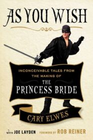 As You Wish: The Story of ‘The Princess Bride’ 2001 one on netflix