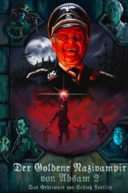 The Golden Nazi Vampire of Absam: Part II – The Secret of Kottlitz Castle 2007 one on netflix