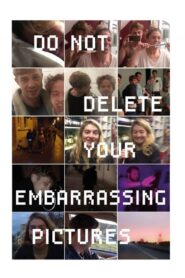 Do Not Delete Your Embarrassing Pictures 2019 one on netflix