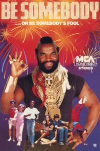 Be Somebody… or Be Somebody’s Fool! 1984 one on netflix