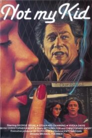 Not My Kid 1985 one on netflix