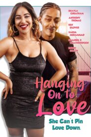 Hanging on to Love 2022 one on netflix